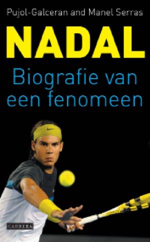 [Pujol 01] • Nadal, biografie van een fenomeen